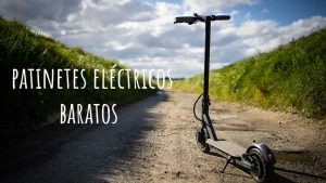 patinetes electricos baratos
